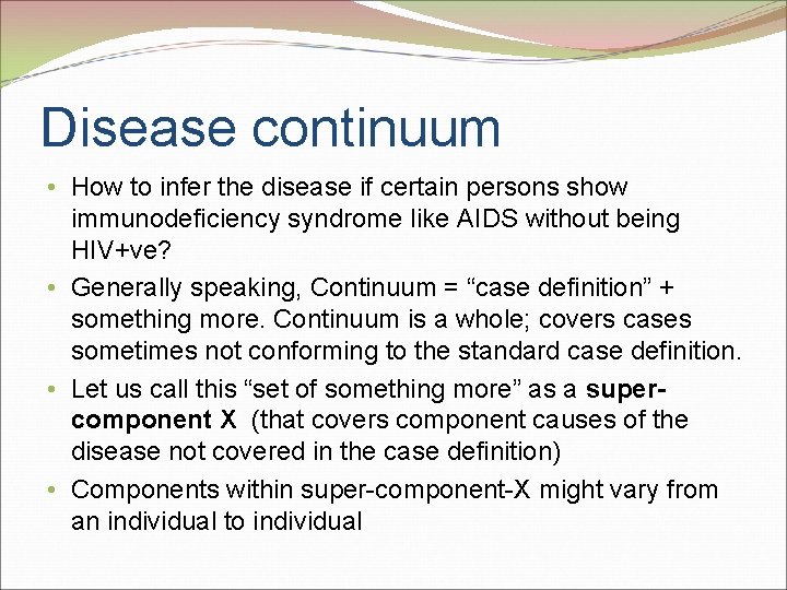 Disease continuum • How to infer the disease if certain persons show immunodeficiency syndrome