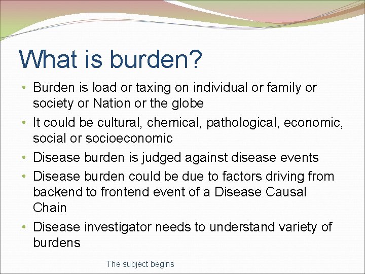 What is burden? • Burden is load or taxing on individual or family or