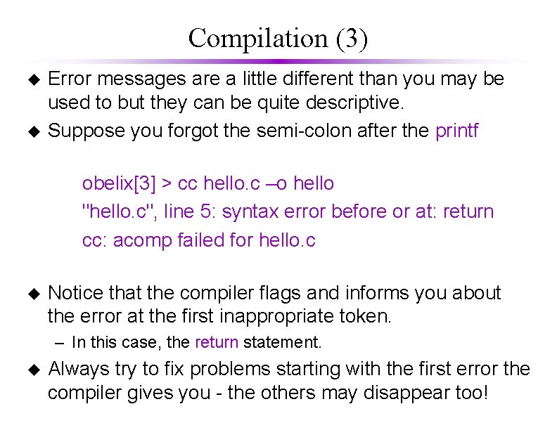Compilation (3) u u Error messages are a little different than you may be