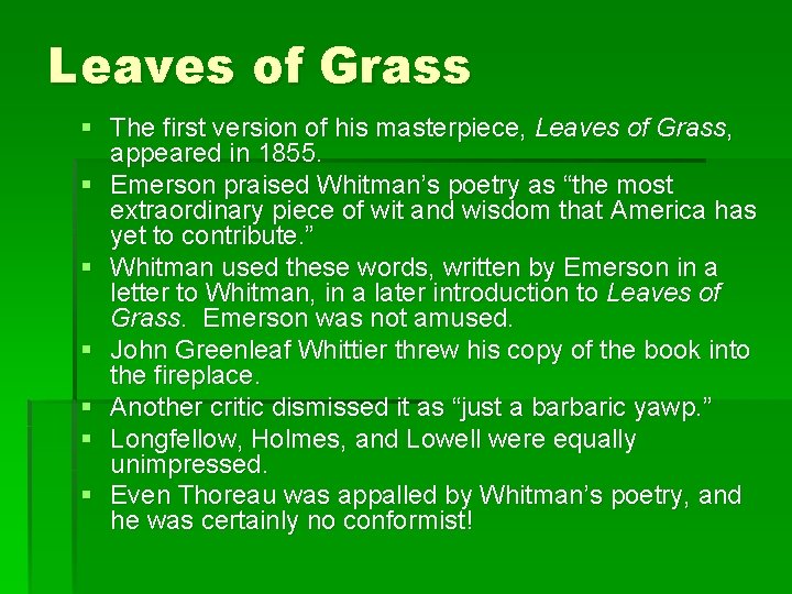 Leaves of Grass § The first version of his masterpiece, Leaves of Grass, appeared