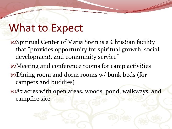 What to Expect Spiritual Center of Maria Stein is a Christian facility that “provides