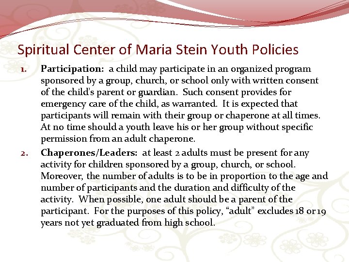 Spiritual Center of Maria Stein Youth Policies 1. 2. Participation: a child may participate