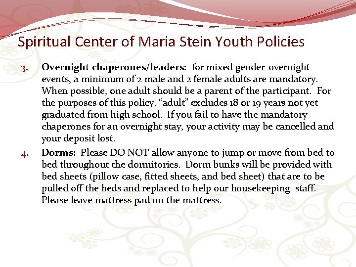 Spiritual Center of Maria Stein Youth Policies 3. 4. Overnight chaperones/leaders: for mixed gender-overnight