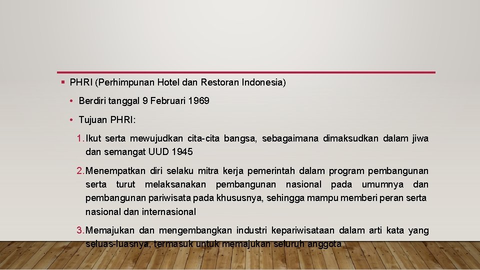 § PHRI (Perhimpunan Hotel dan Restoran Indonesia) • Berdiri tanggal 9 Februari 1969 •