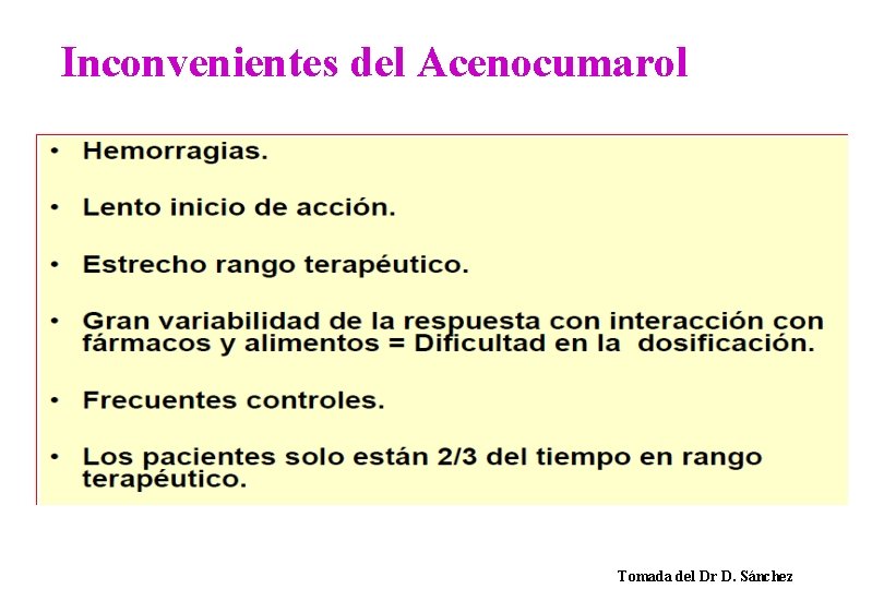 Inconvenientes del Acenocumarol Tomada del Dr D. Sánchez 