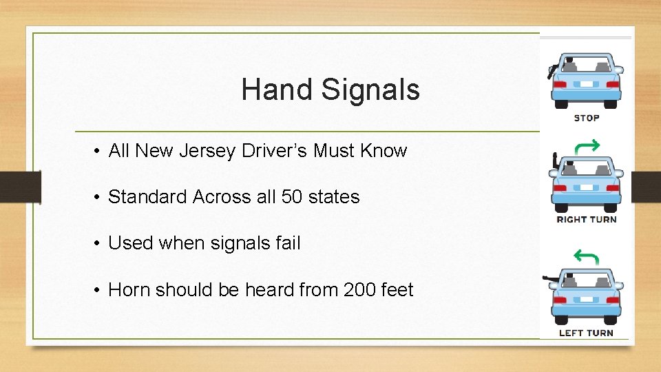 Hand Signals • All New Jersey Driver’s Must Know • Standard Across all 50