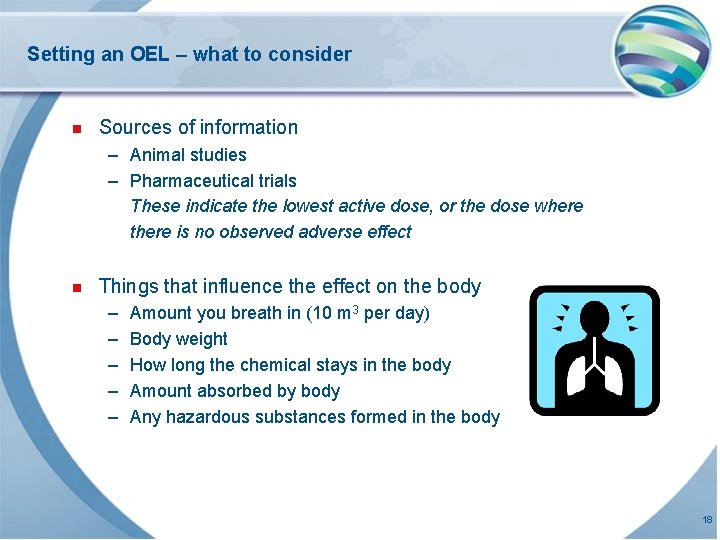 Setting an OEL – what to consider n Sources of information – Animal studies Setting an OEL – what to consider n Sources of information – Animal studies