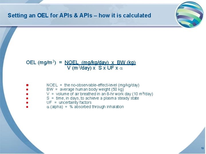 Setting an OEL for APIs & APIs – how it is calculated OEL (mg/m Setting an OEL for APIs & APIs – how it is calculated OEL (mg/m