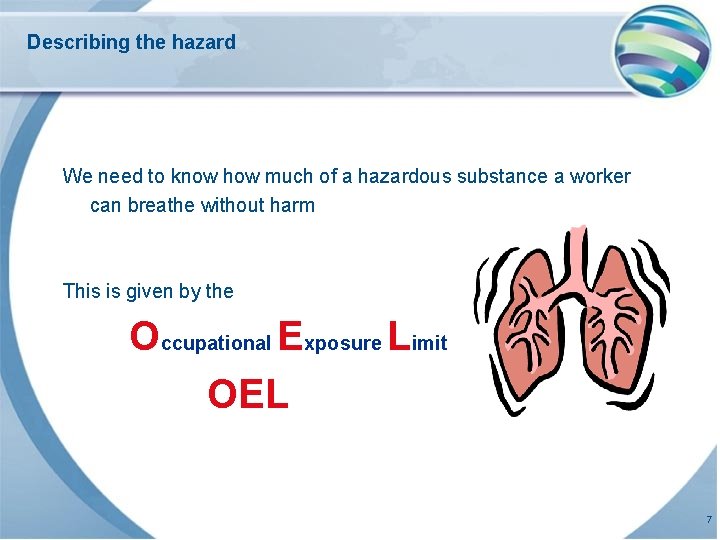 Describing the hazard We need to know how much of a hazardous substance a Describing the hazard We need to know how much of a hazardous substance a