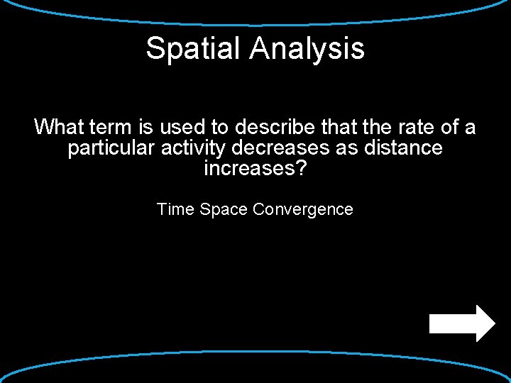 Spatial Analysis What term is used to describe that the rate of a particular