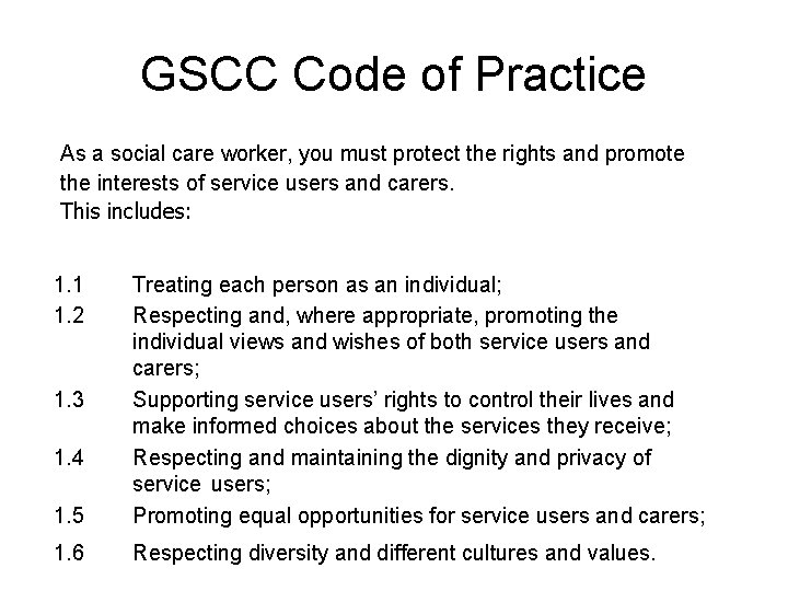 GSCC Code of Practice As a social care worker, you must protect the rights