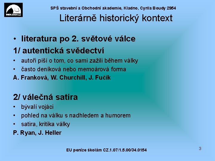 SPŠ stavební a Obchodní akademie, Kladno, Cyrila Boudy 2954 Literárně historický kontext • literatura