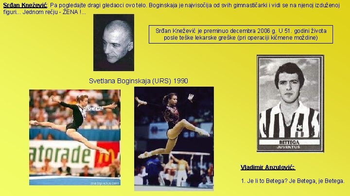 Srđan Knežević: Pa pogledajte dragi gledaoci ovo telo. Boginskaja je najvisočija od svih gimnastičarki Srđan Knežević: Pa pogledajte dragi gledaoci ovo telo. Boginskaja je najvisočija od svih gimnastičarki