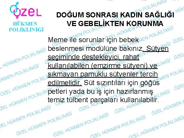 DOĞUM SONRASI KADIN SAĞLIĞI VE GEBELİKTEN KORUNMA Meme ile sorunlar için bebek beslenmesi modülüne