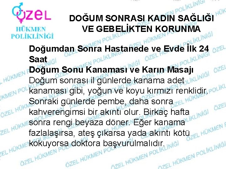 DOĞUM SONRASI KADIN SAĞLIĞI VE GEBELİKTEN KORUNMA Doğumdan Sonra Hastanede ve Evde İlk 24