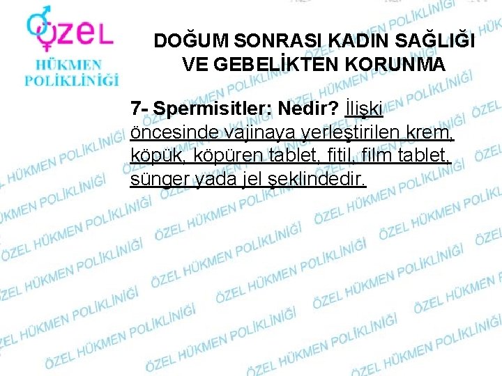 DOĞUM SONRASI KADIN SAĞLIĞI VE GEBELİKTEN KORUNMA 7 - Spermisitler: Nedir? İlişki öncesinde vajinaya