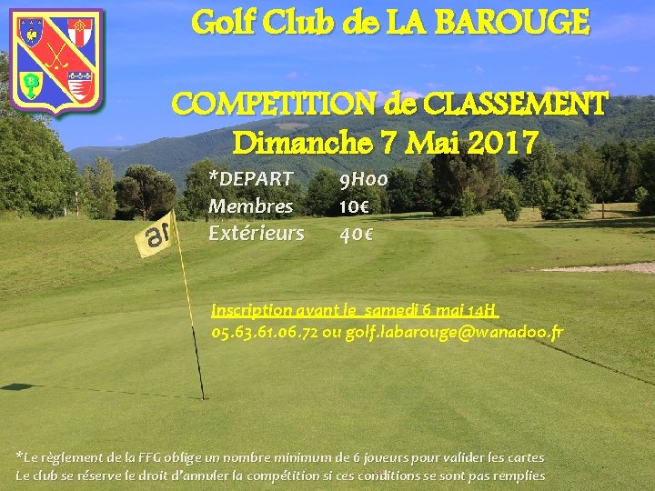 Golf Club de LA BAROUGE COMPETITION de CLASSEMENT Dimanche 7 Mai 2017 *DEPART Membres