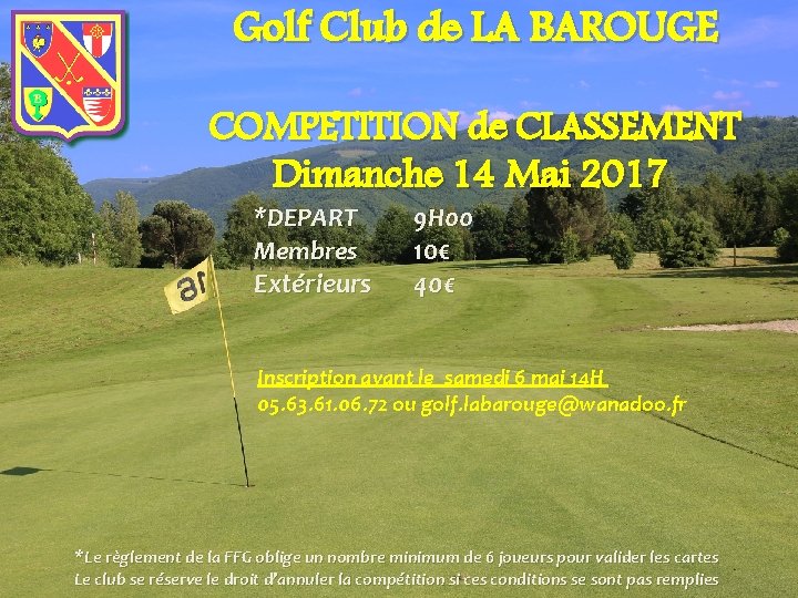 Golf Club de LA BAROUGE COMPETITION de CLASSEMENT Dimanche 14 Mai 2017 *DEPART Membres