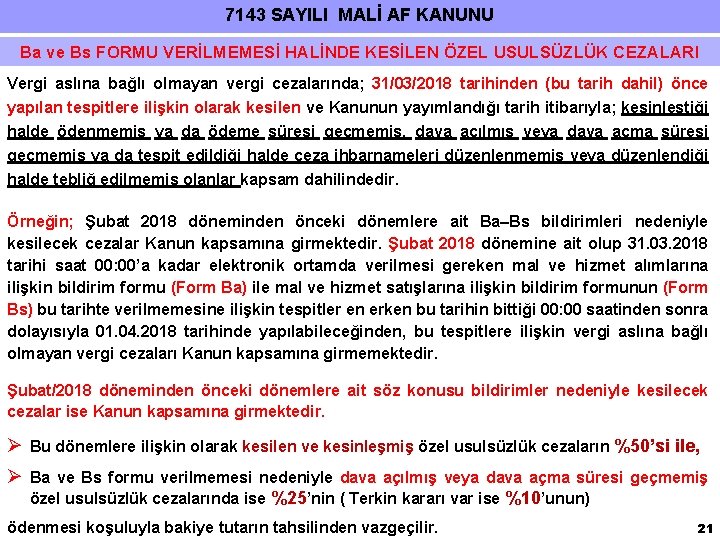 7143 SAYILI MALİ AF KANUNU Ba ve Bs FORMU VERİLMEMESİ HALİNDE KESİLEN ÖZEL USULSÜZLÜK