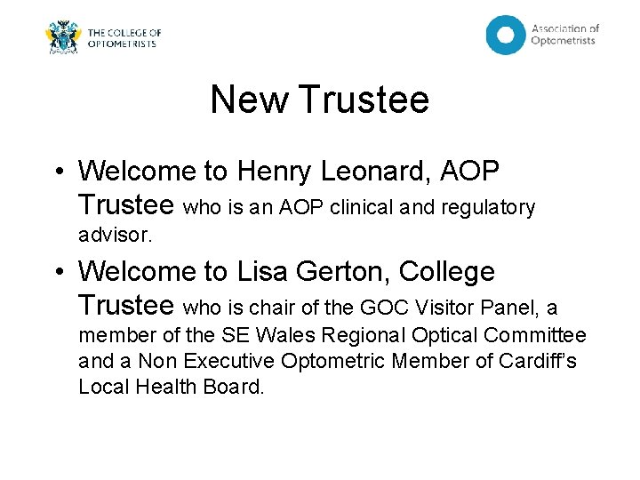 New Trustee • Welcome to Henry Leonard, AOP Trustee who is an AOP clinical