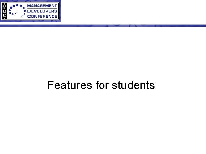 Features for students 