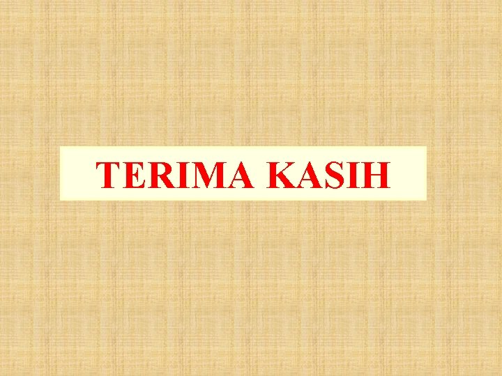 TERIMA KASIH 