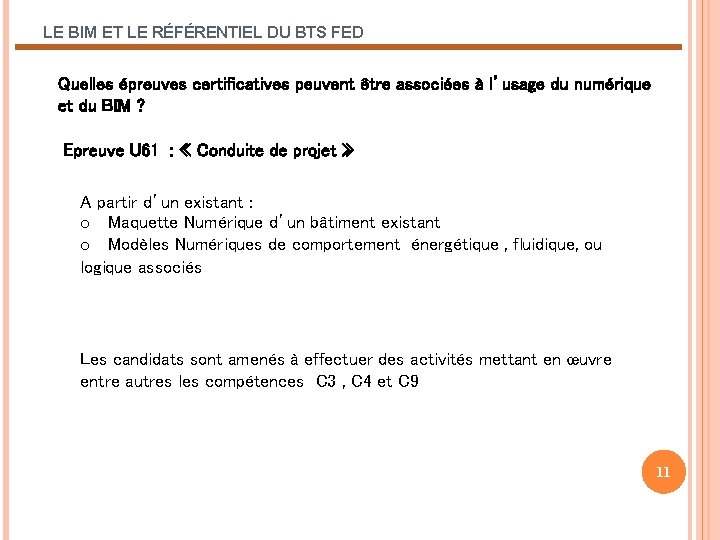 LE BIM ET LE RÉFÉRENTIEL DU BTS FED Quelles épreuves certificatives peuvent être associées