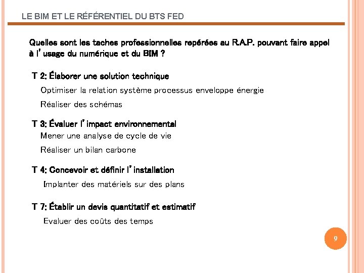 LE BIM ET LE RÉFÉRENTIEL DU BTS FED Quelles sont les taches professionnelles repérées