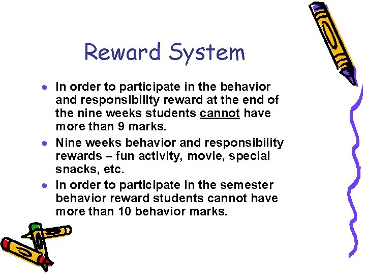 Reward System · In order to participate in the behavior and responsibility reward at