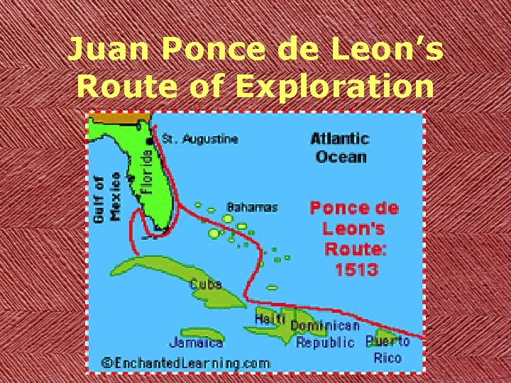 Juan Ponce de Leon’s Route of Exploration 