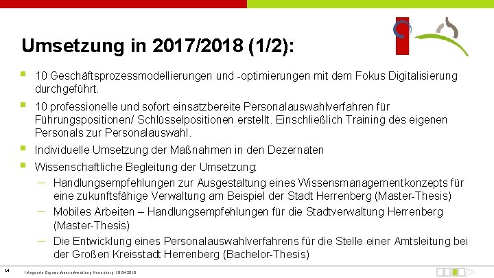 Umsetzung in 2017/2018 (1/2): 14 § 10 Geschäftsprozessmodellierungen und -optimierungen mit dem Fokus Digitalisierung