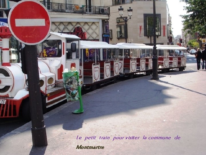 Le petit train pour visiter la commune de Montmartre 