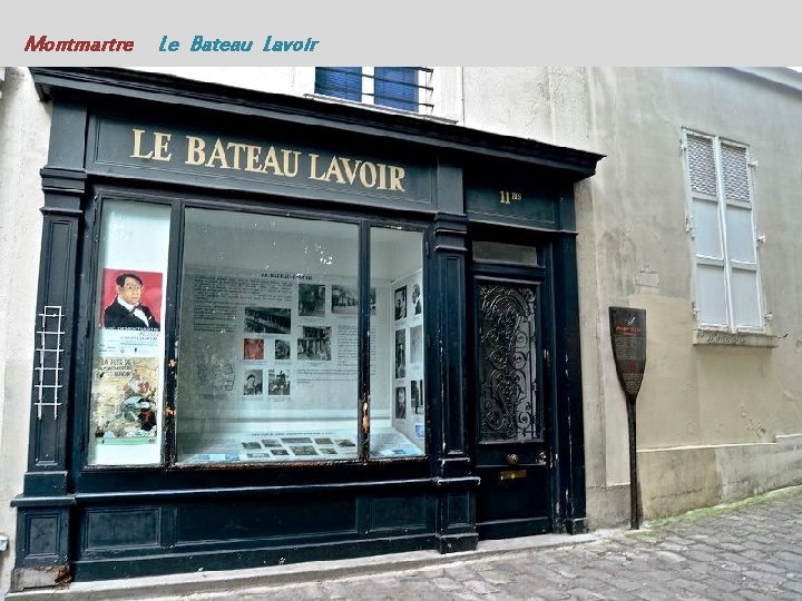 Montmartre Le Bateau Lavoir 