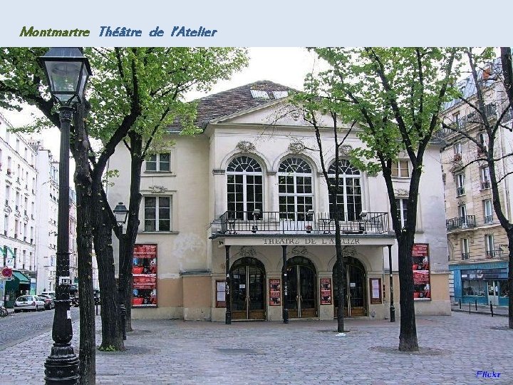 Montmartre Théâtre de l’Atelier 