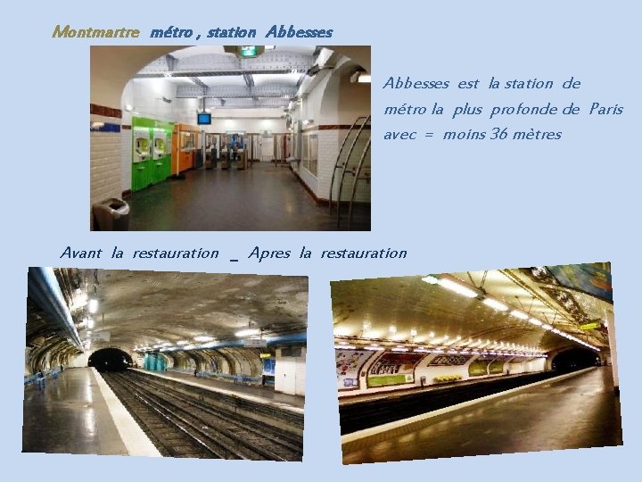 Montmartre métro , station Abbesses est la station de métro la plus profonde de