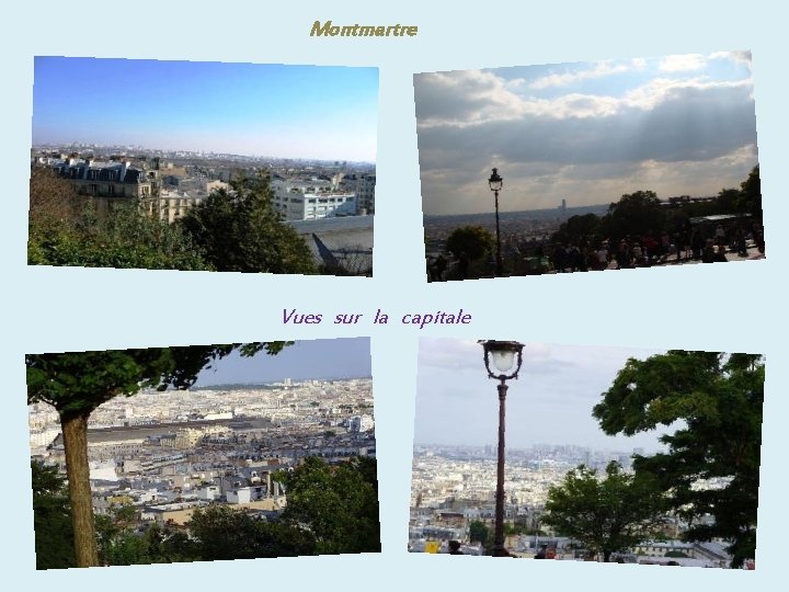 Montmartre Vues sur la capitale 