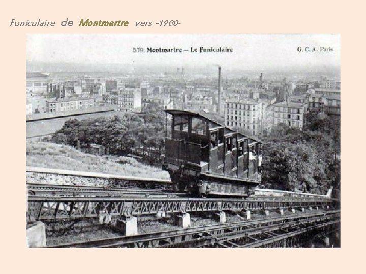 Funiculaire de Montmartre vers -1900 - 