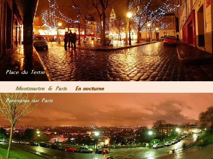 Place du Tertre Montmartre & Paris Panorama sur Paris En nocturne 