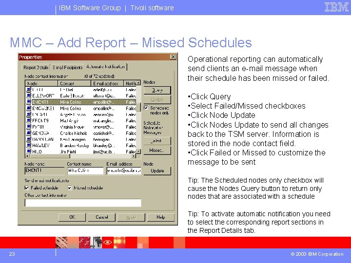 IBM Software Group | Tivoli software MMC – Add Report – Missed Schedules Operational