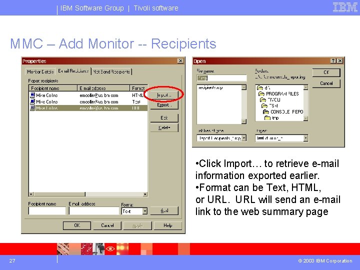 IBM Software Group | Tivoli software MMC – Add Monitor -- Recipients • Click