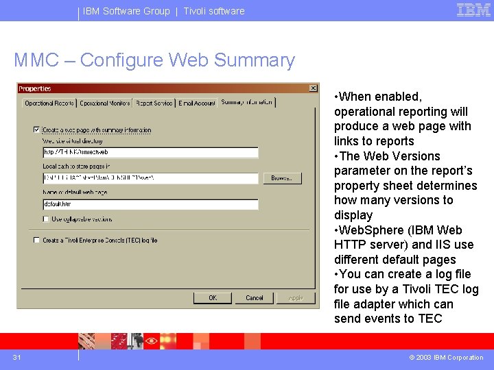 IBM Software Group | Tivoli software MMC – Configure Web Summary You can send