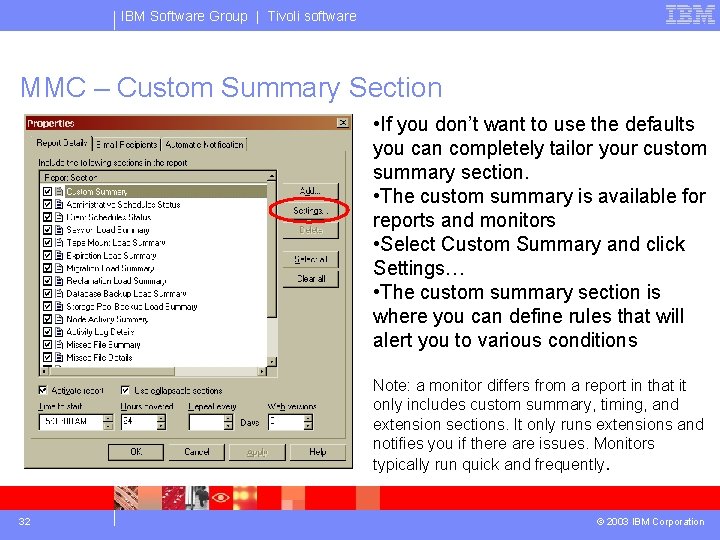 IBM Software Group | Tivoli software MMC – Custom Summary Section • If you