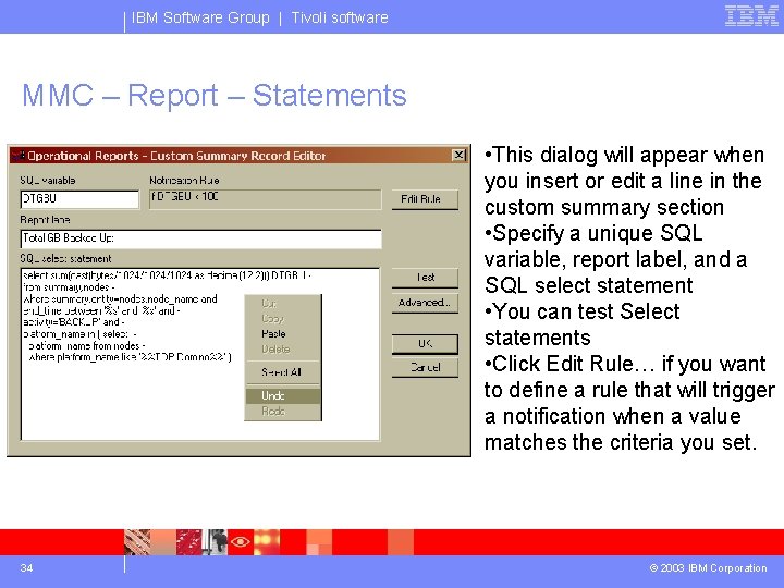 IBM Software Group | Tivoli software MMC – Report – Statements • This dialog