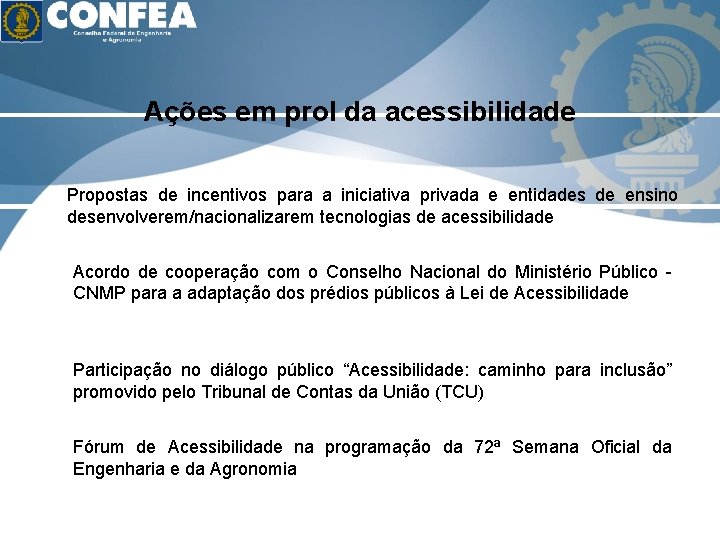 Ações em prol da acessibilidade Propostas de incentivos para a iniciativa privada e entidades