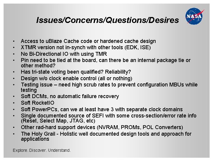 Issues/Concerns/Questions/Desires • • • • Access to u. Blaze Cache code or hardened cache