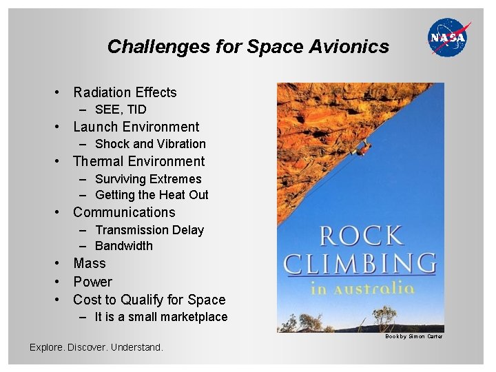Challenges for Space Avionics • Radiation Effects – SEE, TID • Launch Environment –