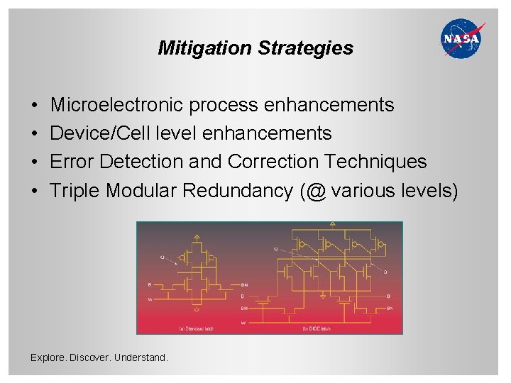Mitigation Strategies • • Microelectronic process enhancements Device/Cell level enhancements Error Detection and Correction