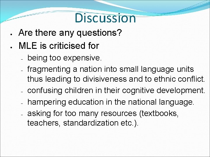 Discussion Are there any questions? MLE is criticised for being too expensive. fragmenting a Discussion Are there any questions? MLE is criticised for being too expensive. fragmenting a