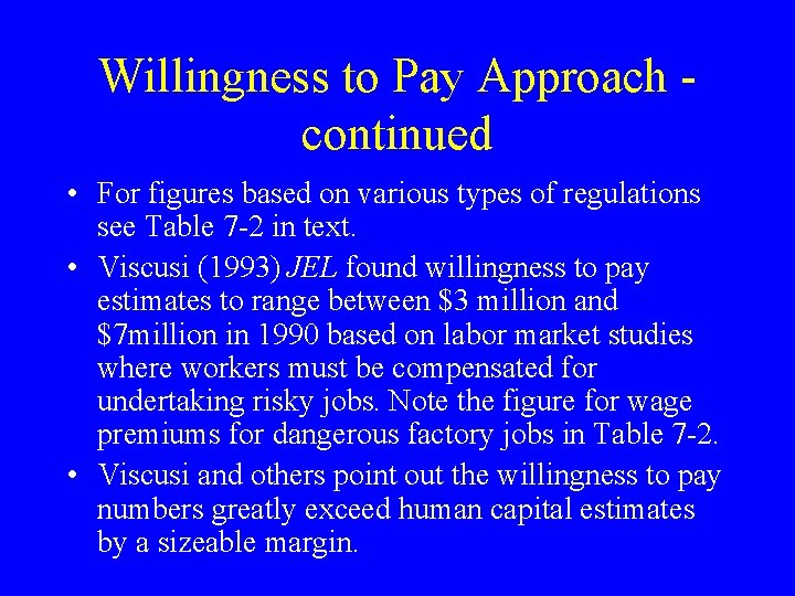 Willingness to Pay Approach continued • For figures based on various types of regulations