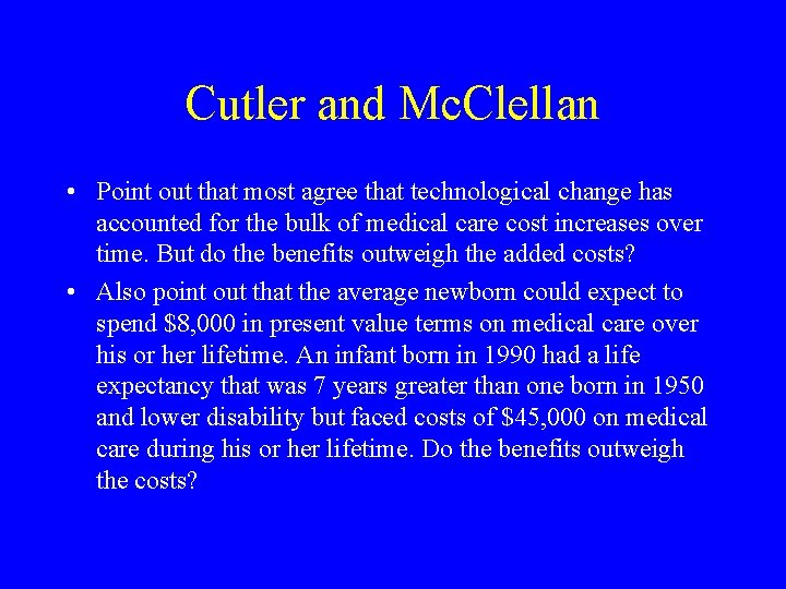 Cutler and Mc. Clellan • Point out that most agree that technological change has